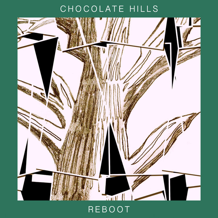 CHOCOLATE HILLS - Reboot
