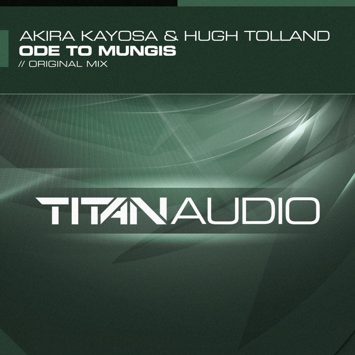 AKIRA KAYOSA & HUGH TOLLAND - Ode To Mungis