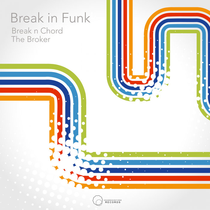 BREAK N CHORD & THE BROKER - Break In Funk
