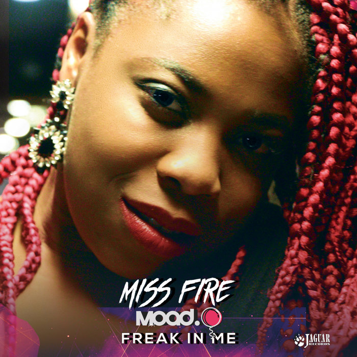 MOAD/MISS FIRE - Freak In Me