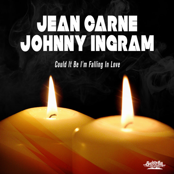JEAN CARNE/JOHNNY INGRAM - Could It Be I'm Falling In Love