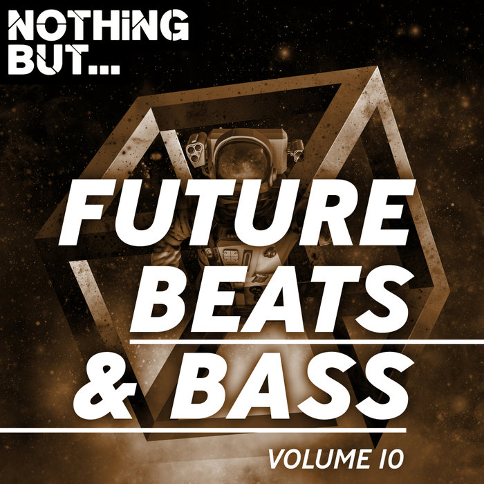 VARIOUS - Nothing But... Future Beats & Bass Vol 10