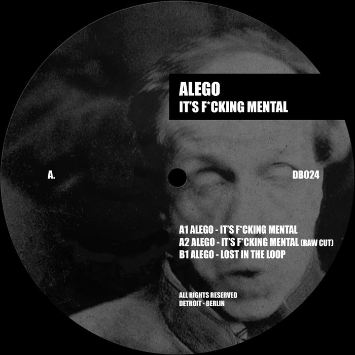 ALEGO - It's Fucking Mental