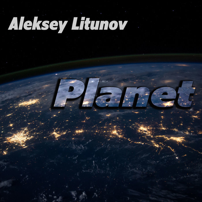 ALEKSEY LITUNOV - Planet