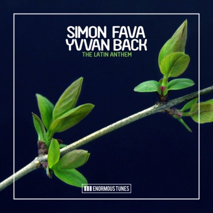 SIMON FAVA/YVVAN BACK - The Latin Anthem