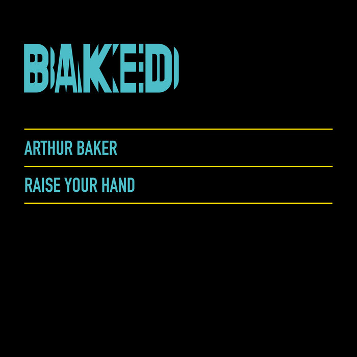 ARTHUR BAKER - Raise Your Hand