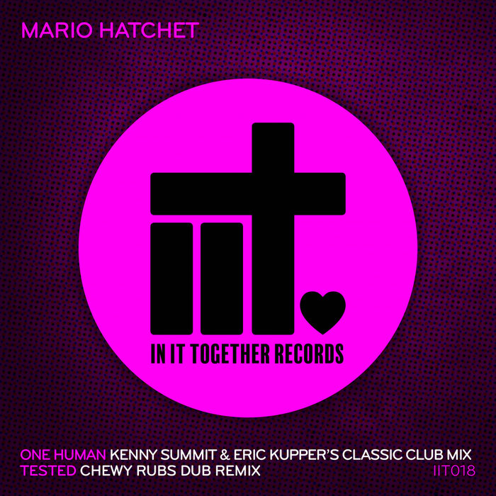MARIO HATCHET - One Human & Tested Remix EP