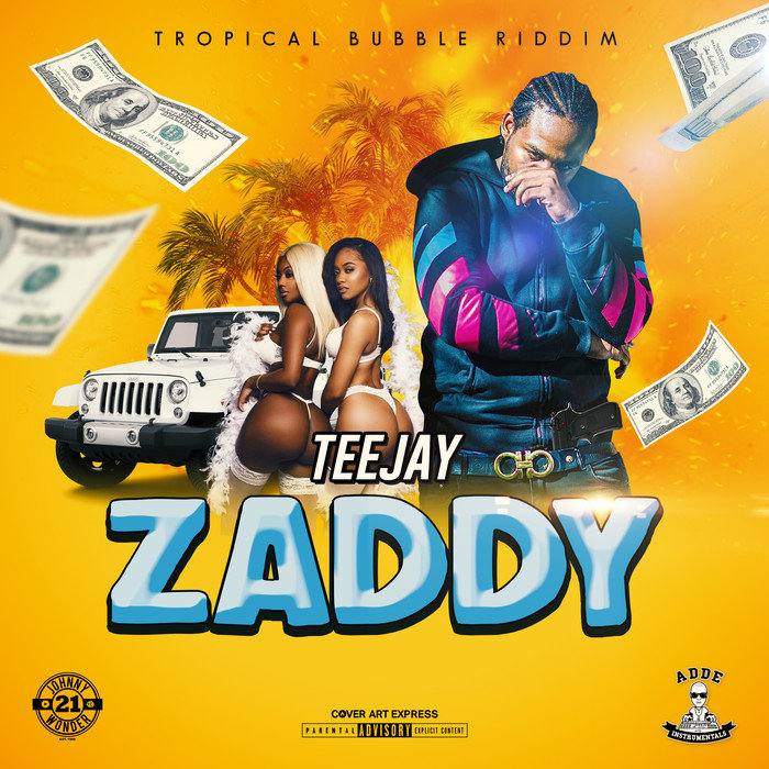 TEEJAY - Zaddy (Explicit)