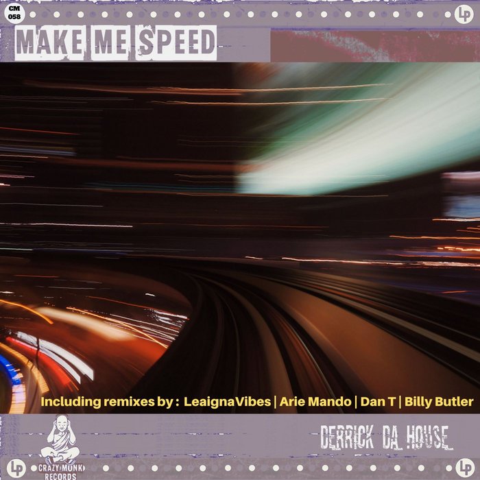 DERRICK DA HOUSE - Make Me Speed