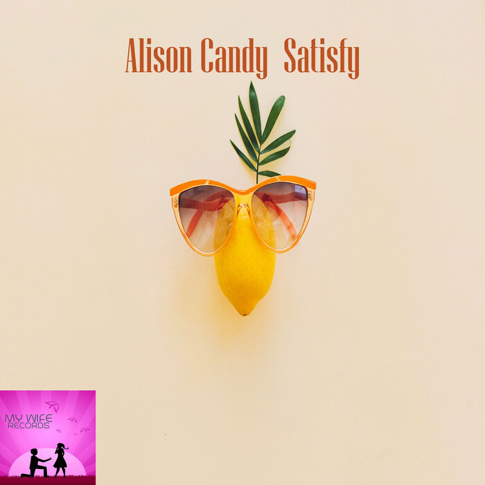 ALISON CANDY - Satisfy
