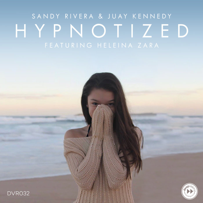 Sandy Rivera/Juay Kennedy feat Heleina Zara - Hypnotized