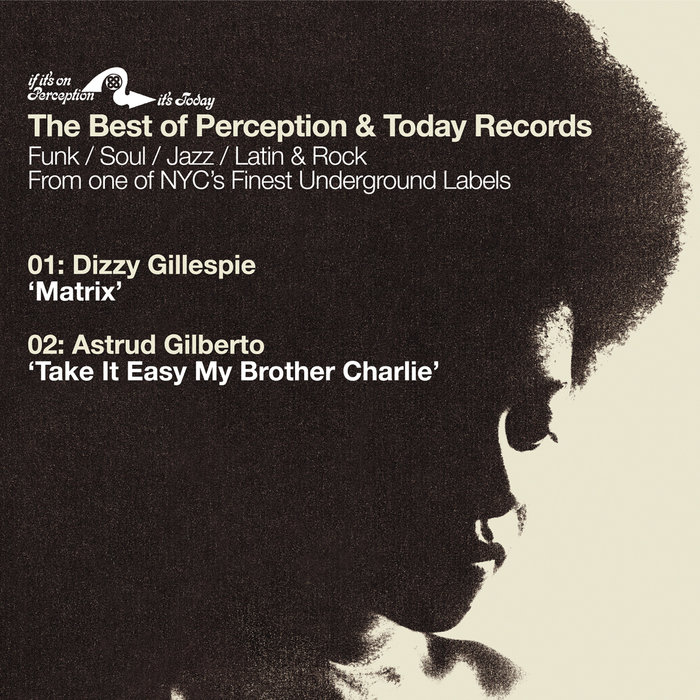 DIZZY GILLESPIE/ASTRUD GILBERTO - Best Of Perception Records Sampler: Matrix B/W Take It Easy My Brother Charlie