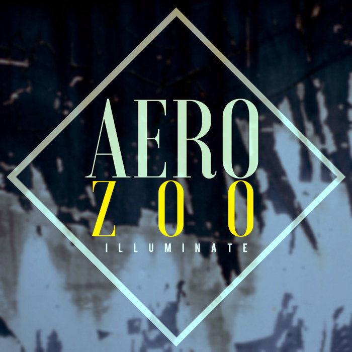 AERO ZOO - Illuminate