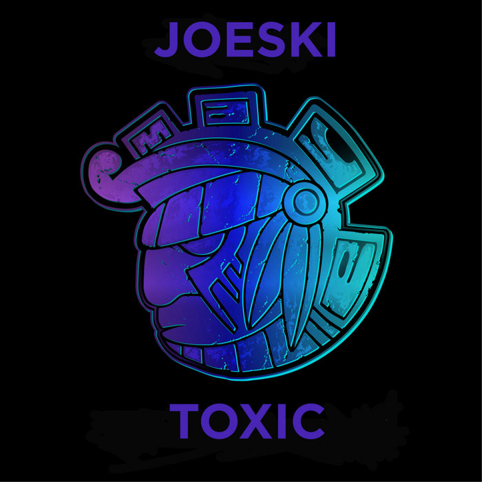 JOESKI - Toxic