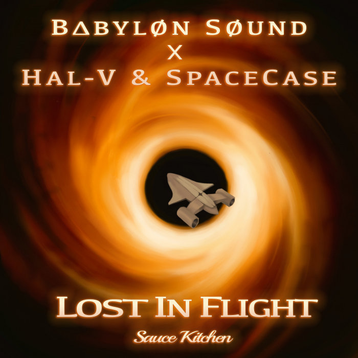 BABYLON SOUND/HAL-V & SPACECASE - Lost In Flight
