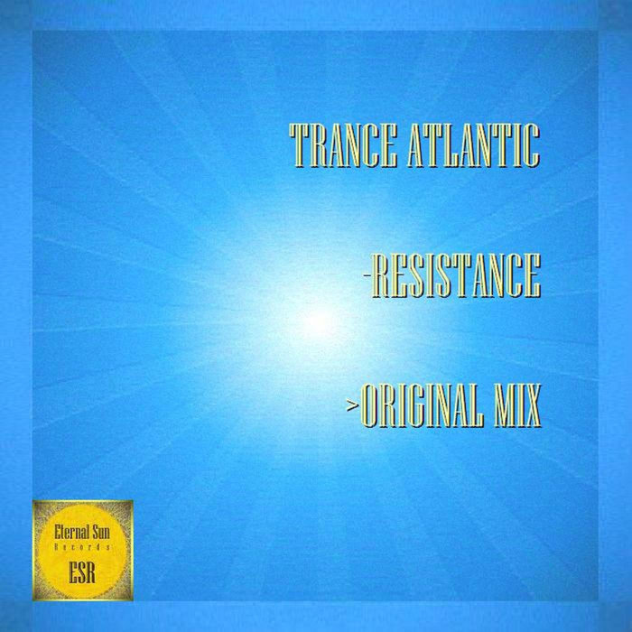 TRANCE ATLANTIC - Resistance