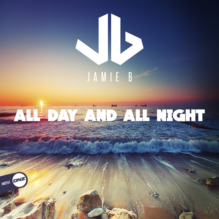 All Day And All Night By Jamie B On MP3, WAV, FLAC, AIFF & ALAC At Juno ...