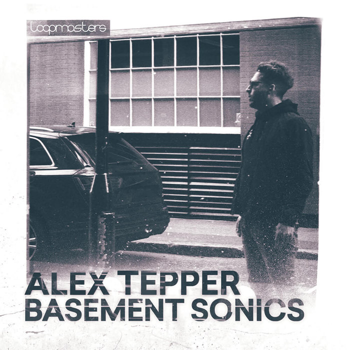 ALEX TEPPER - Basement Sonics (Sample Pack WAV/APPLE/LIVE/REASON)