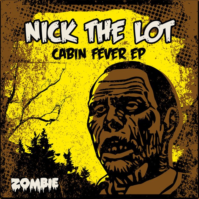 Cabin Fever EP by Nick The Lot on MP3, WAV, FLAC, AIFF ...