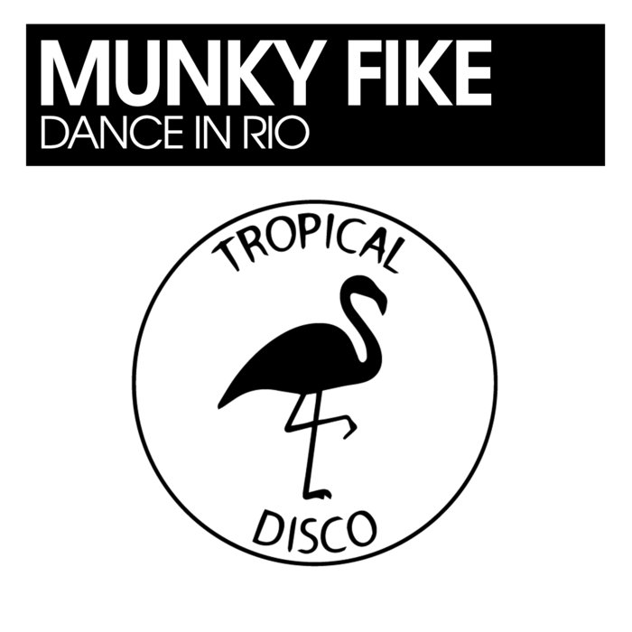 MUNKY FIKE - Dance In Rio
