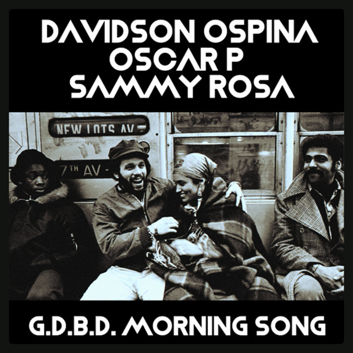DAVIDSON OSPINA & OSCAR P feat SAMMY ROSA - GDBD Morning Song