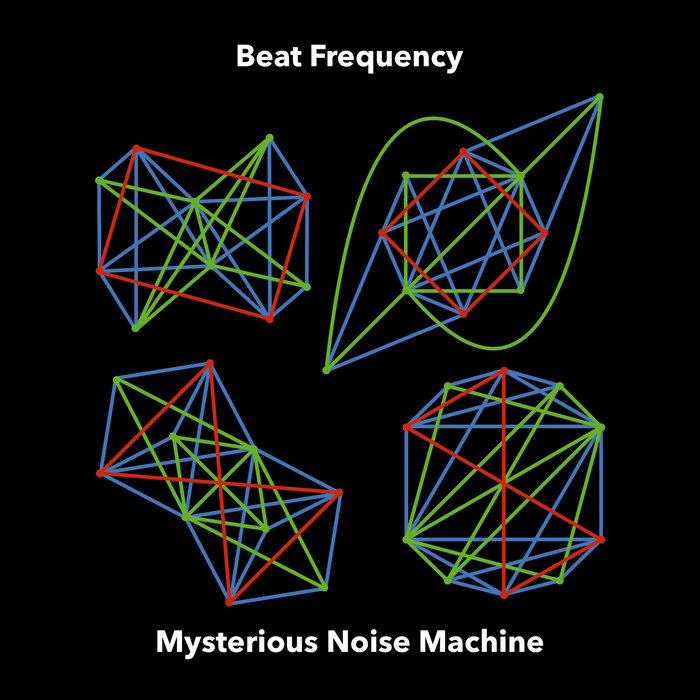 BEAT FREQUENCY - Mysterious Noise Machine