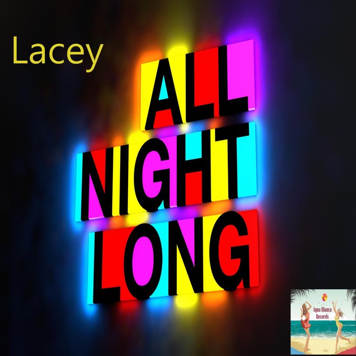 LACEY - All Night Long