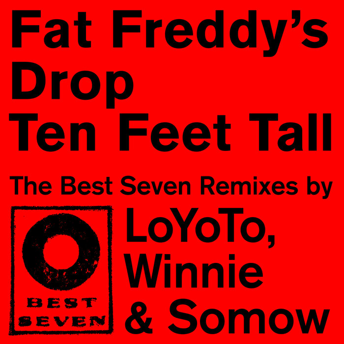 FAT FREDDYS DROP - Ten Feet Tall (Best Seven Remixes)