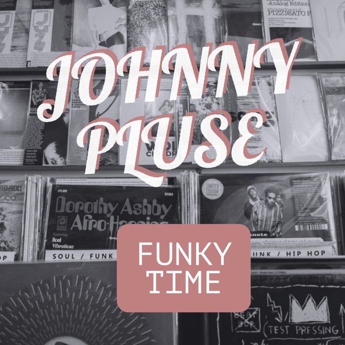 JOHNNYPLUSE - Funky Time
