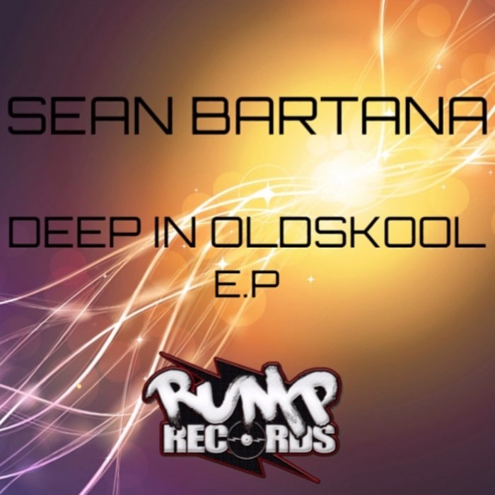 SEAN BARTANA - Deep In Oldskool EP