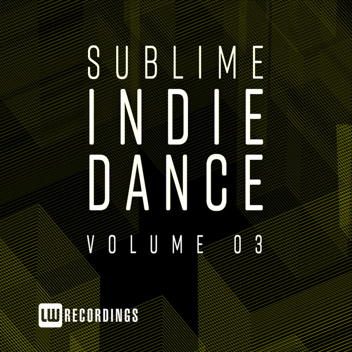 VARIOUS - Sublime Indie Dance Vol 03