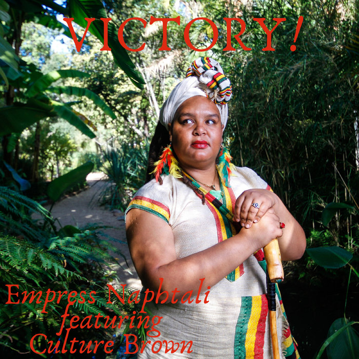 EMPRESS NAPHTALI feat CULTURE BROWN - Victory!