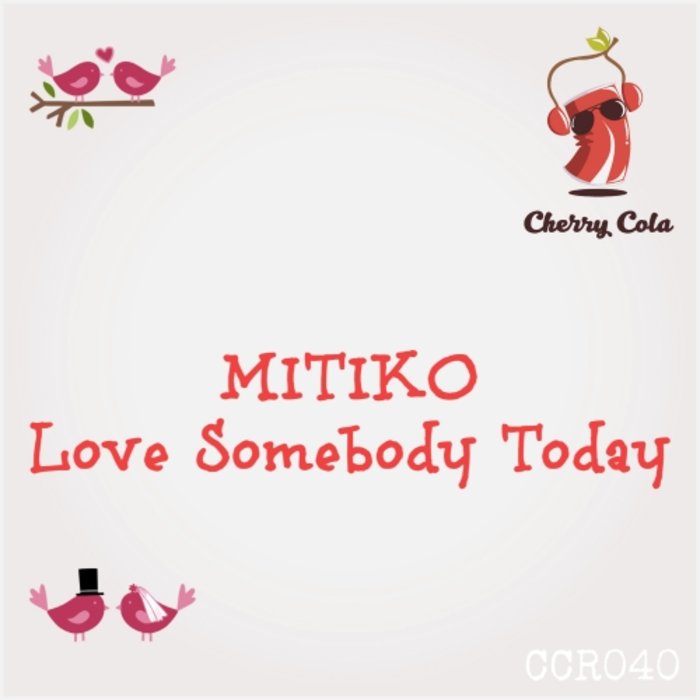 MITIKO - Love Somebody Today