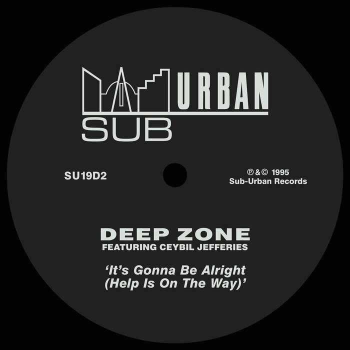 Deep Zone feat Ceybil Jefferies - It's Gonna Be Alright (Help Is On The Way)