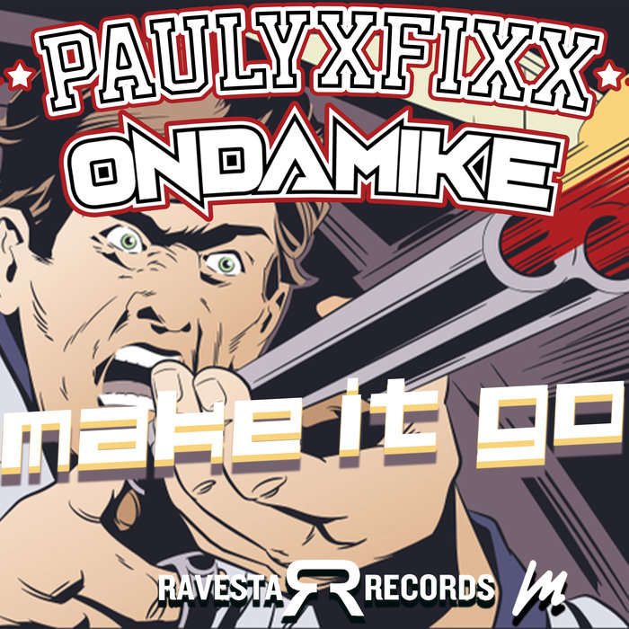 DJ FIXX/ONDAMIKE - Make It Go