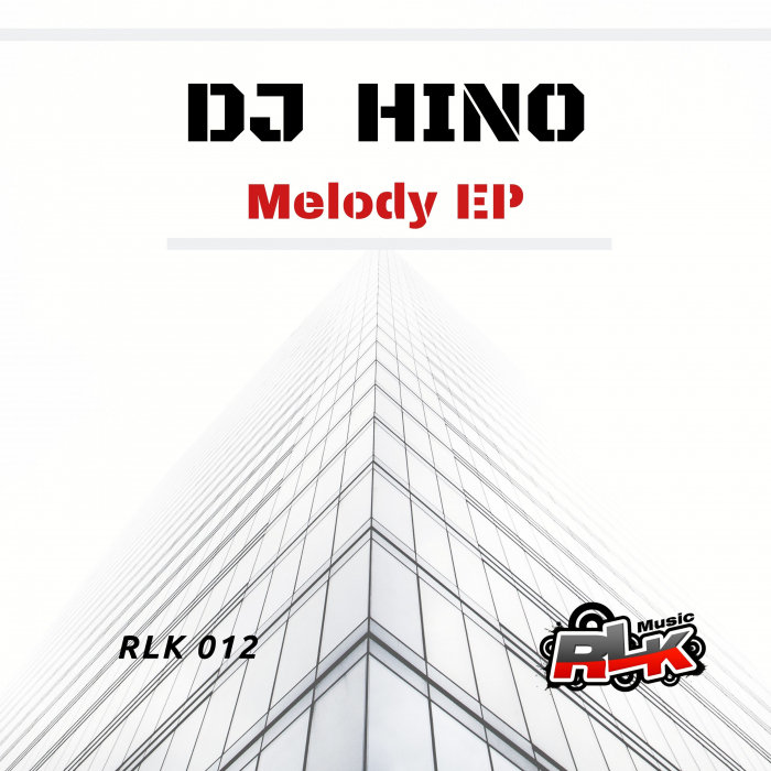 DJ HINO - Melody EP