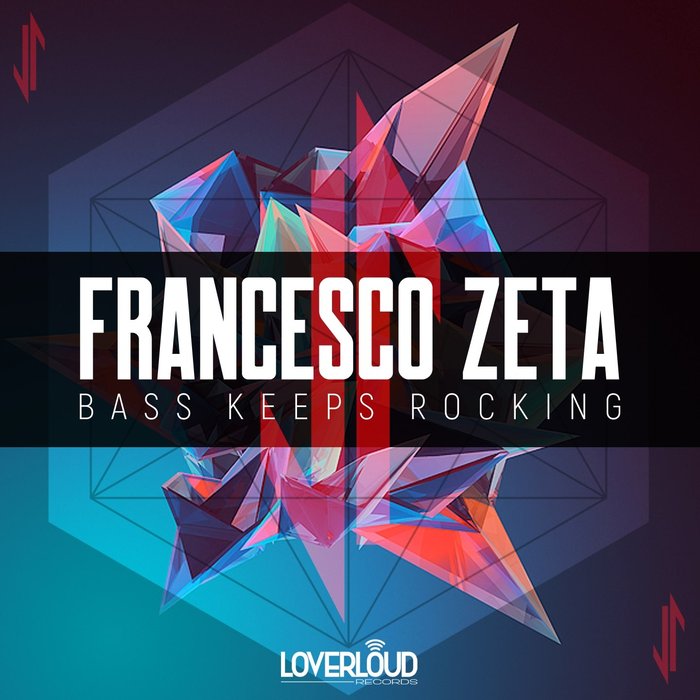 FRANCESCO ZETA - Bass Keeps Rocking