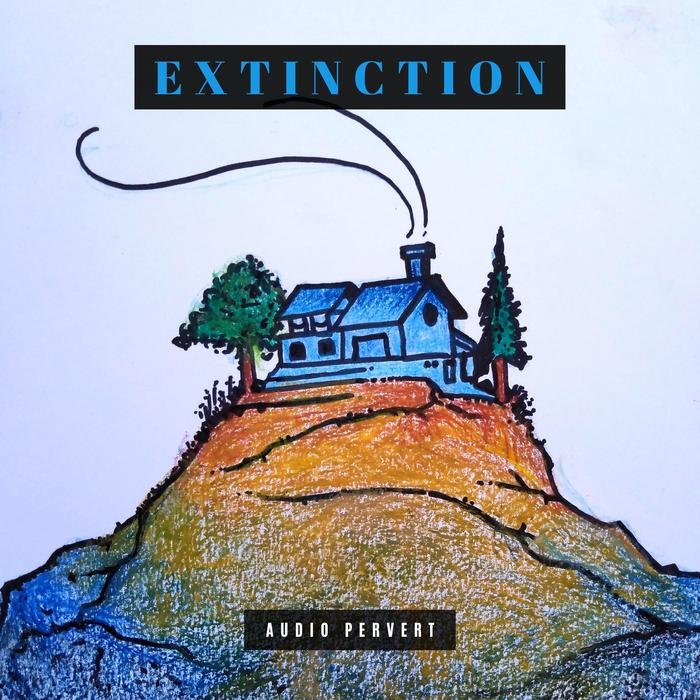 AUDIO PERVERT - Extinction