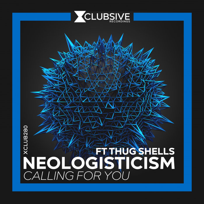 NEOLOGISTICISM feat THUG SHELLS - Calling For You