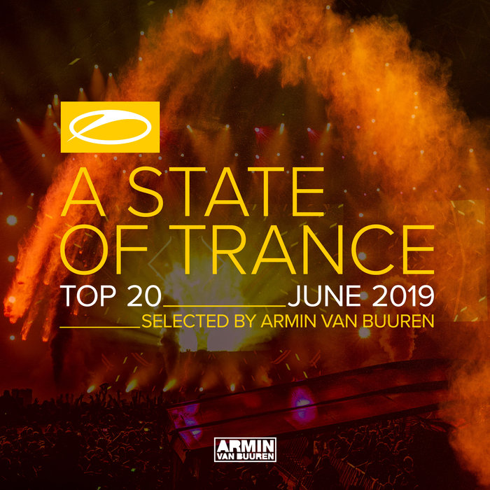 VARIOUS/ARMIN VAN BUUREN - A State Of Trance Top 20 - June 2019 (Selected By Armin Van Buuren)