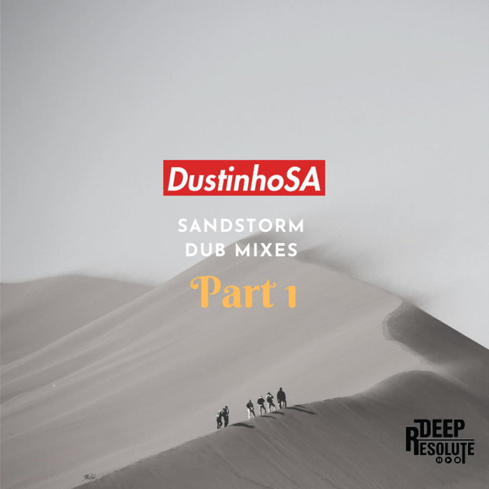 DUSTINHOSA - SandStorm Dub Mixes EP