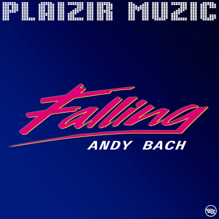 ANDY BACH - Falling