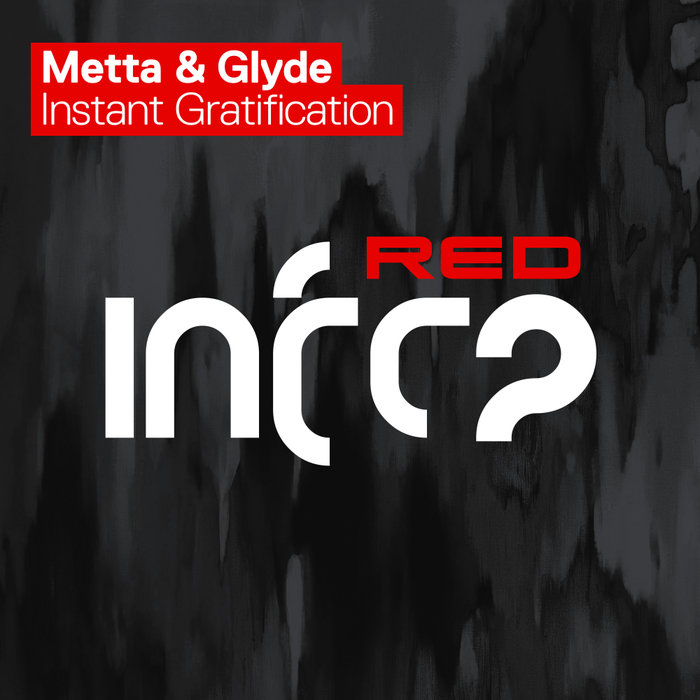 METTA & GLYDE - Instant Gratification