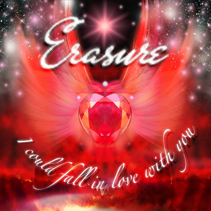 ERASURE - I Could Fall In Love With You