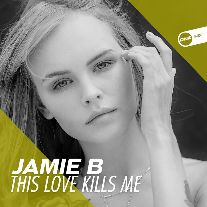 This Love Kills Me By Jamie B On MP3, WAV, FLAC, AIFF & ALAC At Juno ...