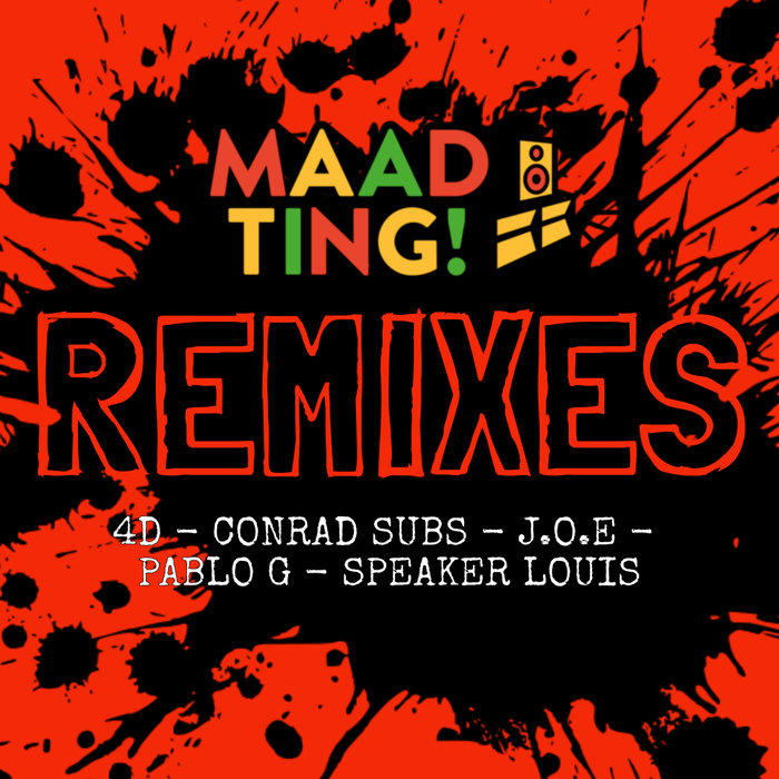 CONRAD SUBS/J.O.E/SPEAKER LOUIS - Maad Ting! (Remixes)
