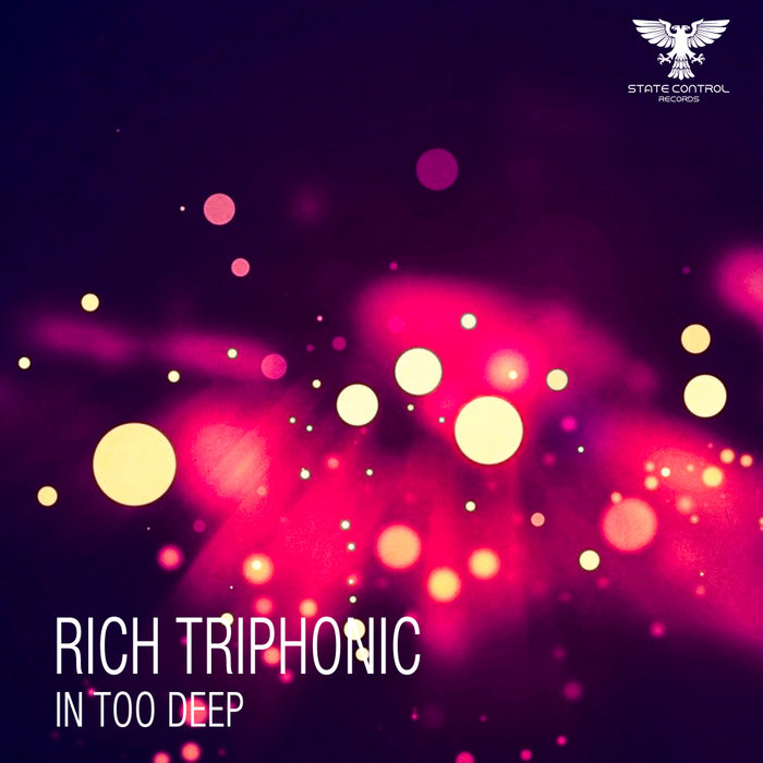 RICH TRIPHONIC - In Too Deep