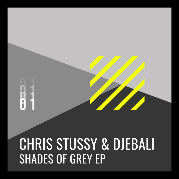 DJEBALI/CHRIS STUSSY - Shades Of Grey EP