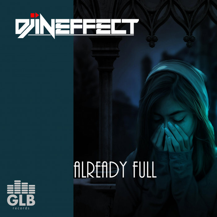 DJ INEFFECT - Already Full