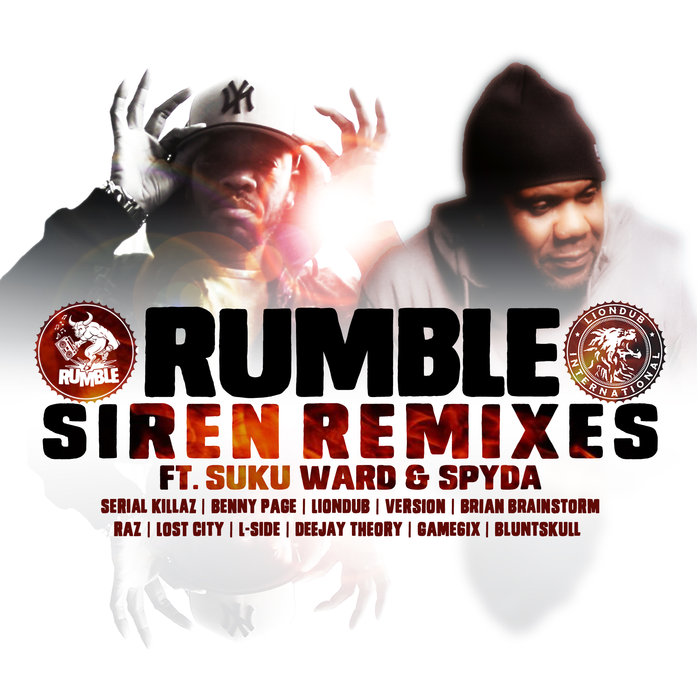 RUMBLE feat SUKU WARD/SPYDA - Siren Remixes